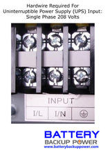Load image into Gallery viewer, 208 Volt Single Phase Input For Battery Backup Power, Inc. UPS
